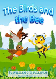 Title: The Birds and the Bee, Author: William C. O'Sullivan