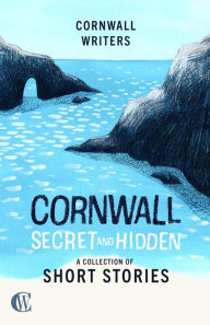 Title: Cornwall Secret and Hidden: A Collection of Short Stories, Author: TJ Dockree