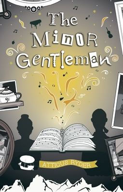 The Minor Gentleman: & His Upside Down Heart