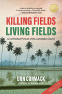 Killing Fields, Living Fields: An Unfinished Portrait of the Cambodian Church