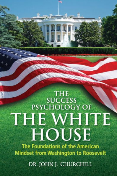 The Success Psychology of White House