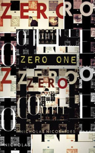 Title: Zero One: A Novel, Author: Nicholas Nicolaides