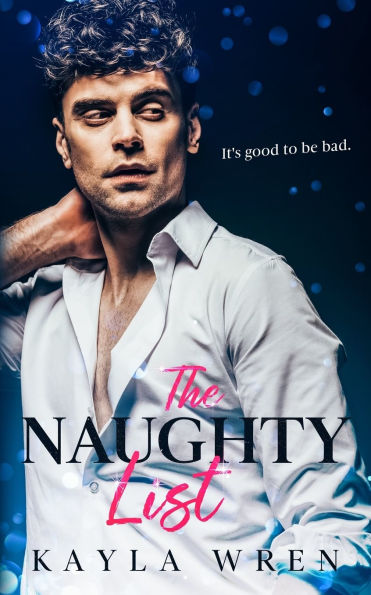 The Naughty List: A grumpy neighbor holiday romance