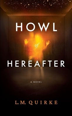 Howl Of Hereafter