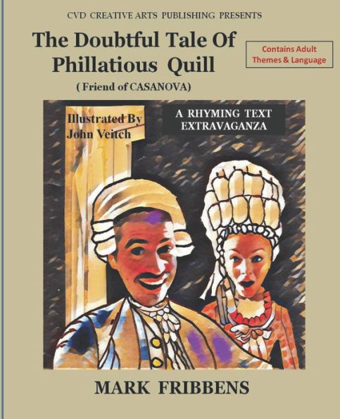 The Doubtful Tale of Phillatious Quill: Friend of Casanova