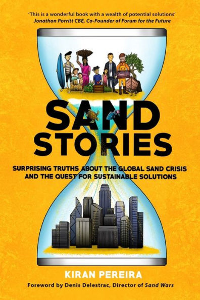 Sand Stories: Surprising Truths about the Global Crisis and Quest for Sustainable Solutions