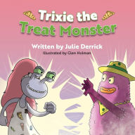 Title: Trixie the Treat Monster, Author: Julie Derrick