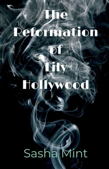 The Reformation of Lily Hollywood