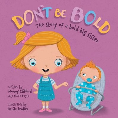 Don't Be Bold - The Story of a Big Sister