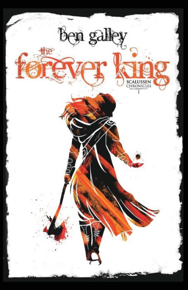 The Forever King: Scalussen Chronicles 1