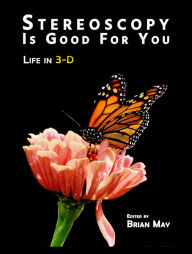 German books download Stereoscopy Is Good For You: Life in 3-D  in English 9781838164553