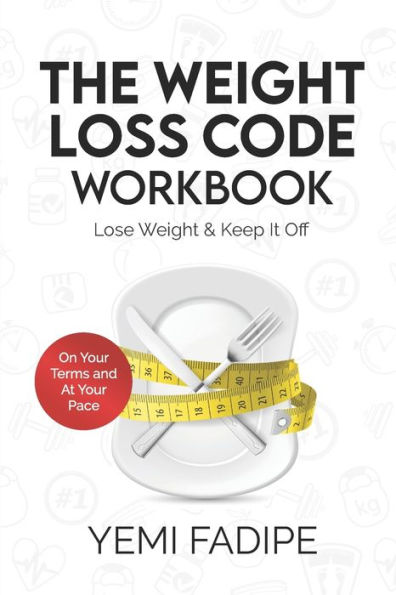 The Weight Loss Code Workbook: Lose Weight & Keep It Off