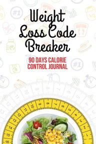 Title: Weight Loss Code Breaker: 90 Days Calorie Control Journal, Author: Yemi Fadipe