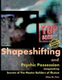 Shapeshifting and Psychic Possession: Gangstalking Secrets of The Master Builders of Illusion: