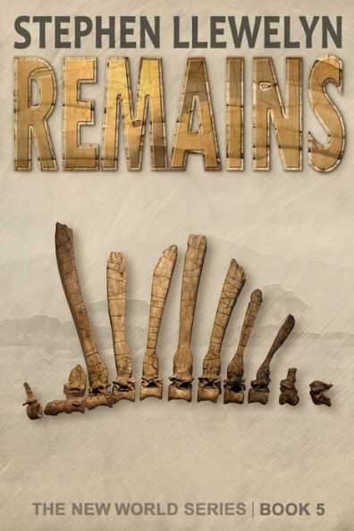 REMAINS: The New World Series Book Five