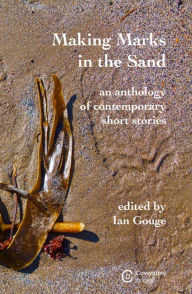 Title: Making Marks in the Sand, Author: Ian Gouge