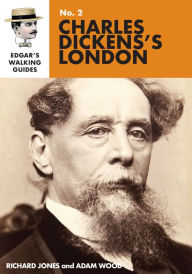 Title: Edgar's Guide to Charles Dickens' London, Author: Richard Jones