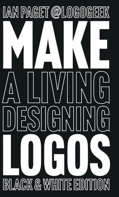 Make a Living Designing Logos: Black & White Edition