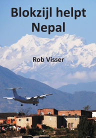 Title: Blokzijl helpt Nepal, Author: Rob Visser