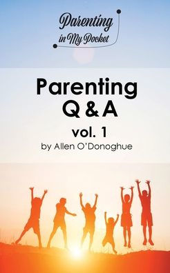 Parenting Q & A vol. 1