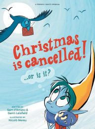 Title: Christmas is Cancelled! ...or is it?, Author: Sam d'Amato