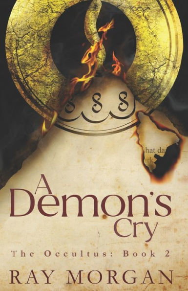 A Demon's Cry: The Occultus: Book 2 (A Supernatural Thriller)