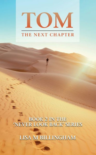 Tom, The Next Chapter: The Spiritually Engrossing, Emotional, Life-Changing Fiction Novel