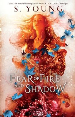 Fear of Fire and Shadow