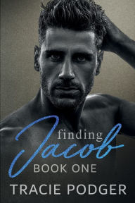 Title: Finding Jacob, book 1, Author: Tracie Podger