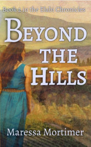 Title: Beyond the Hills, Author: Maressa Mortimer