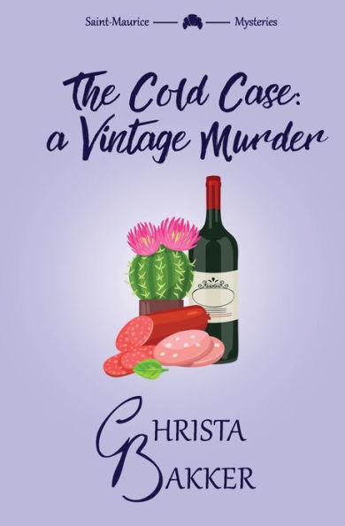 The Cold Case: A sassy, smart, and snotty cozy mystery