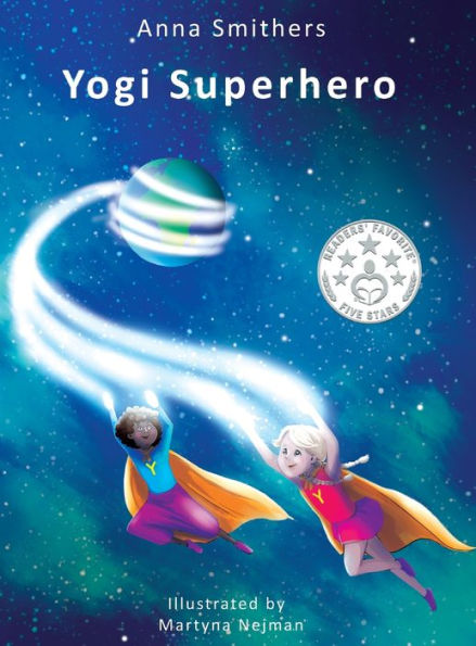 Yogi Superhero: A Children's book about yoga, mindfulness and managing busy mind and negative emotions