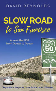 Download books ipod touch free Slow Road to San Francisco: Across the USA from Ocean to Ocean English version PDF by David Reynolds