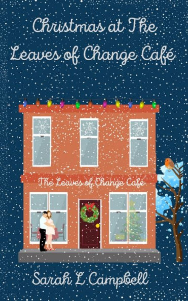 Christmas at The Leaves of Change Café: Book One in The Leaves of Change Café Series