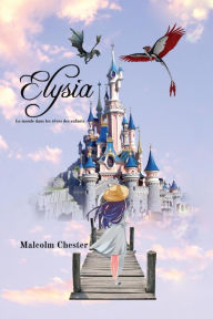 Title: Elysia - Le monde dans les rêves des enfants, Author: Malcolm Chester