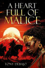 A Heart Full of Malice
