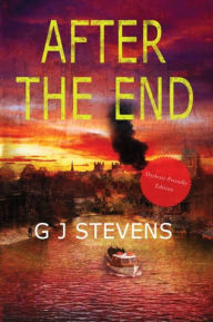 Title: After The End, Author: G J Stevens