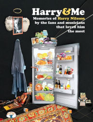 Free ebooks downloads for mobile phones Harry and Me: 200 Memories of Harry Nilsson by the fans and musicians that loved him the most
