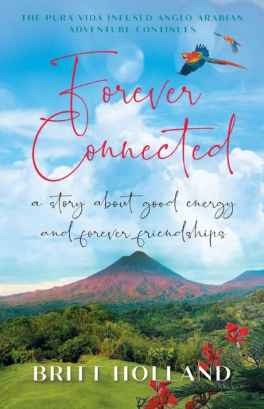 forever Connected: a story about good energy and friendships