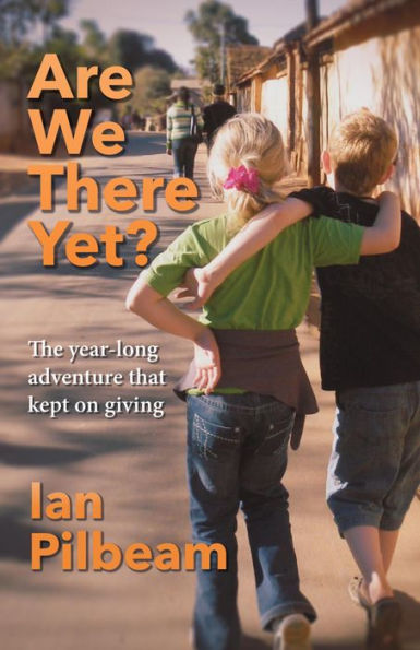 Are we there yet?: The year-long adventure that kept on giving