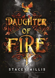 Title: Daughter of Fire, Author: Stacey Willis