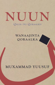 Title: Nuun: Qalin iyo Qoraalkii, Author: Muxammad Yuusuf