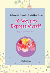 Title: 10 Ways to Express Myself, Author: Malini Shah