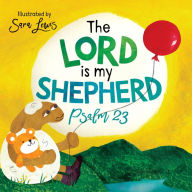 Title: The Lord is my Shepherd: Psalm 23, Author: Sara Lewis