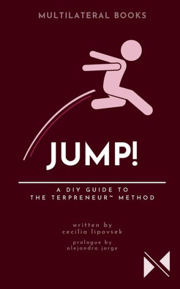 JUMP!: A DIY Guide to The TerpreneurT Method