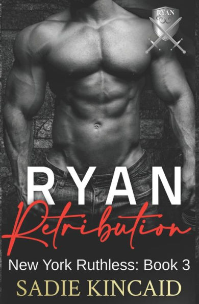 Ryan Retribution: A Dark Mafia, Reverse Harem. Book 3 in New York Ruthless Series