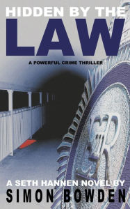Title: HIDDEN BY THE LAW, Author: Simon Bowden