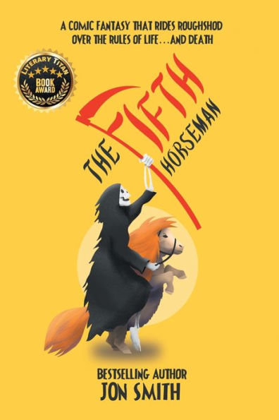 The Fifth Horseman: A comic fantasy that rides roughshod over the rules of life... and death