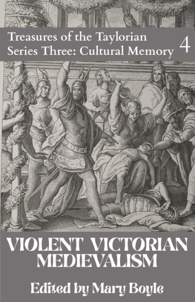 Violent Victorian Medievalism