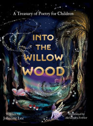 Title: Into the Willow Wood (US Edition), Author: Johanne Lee